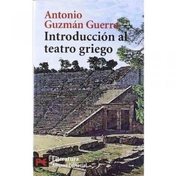 Introducción al teatro griego - GUZMAN GUERRA, ANTONIO
