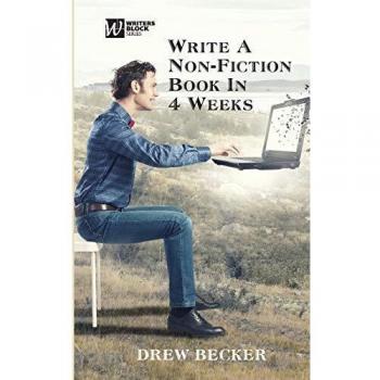 Escribe un Libro de No Ficción en Cuatro Semanas (Bloques de Escritores, Banda 2)