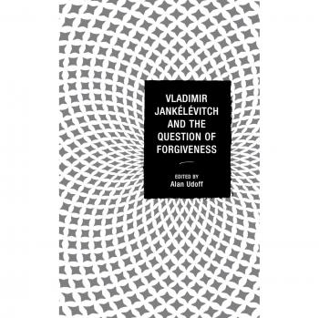 Vladimir Jankélévitch: Exploring Forgiveness - Digital eBook Edition