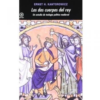 Los dos cuerpos del rey: Un estudio de teología política medieval: 323