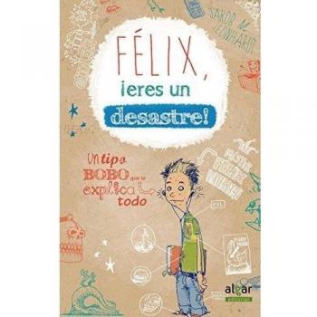 Félix, ! Eres Un Desastre !: 1