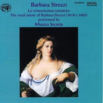 Strozzi : La Virtuosissima Cantatrice