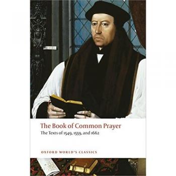 The Book of Common Prayer The Texts of 1549, 1559, and 1662