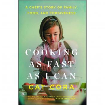 Cooking As Fast As I Can: A Chef's Story of Family, Food, and Forgiveness