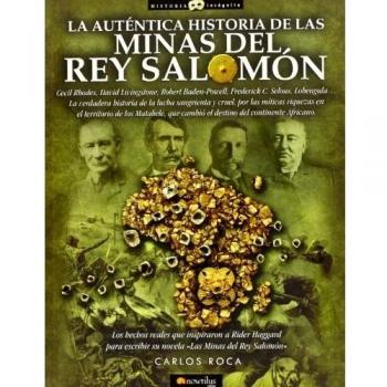 La auténtica historia de las Minas del Rey Salomón - Roca González, Carlos