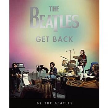 The Beatles: Get Back (Documentary Book) by The Beatles