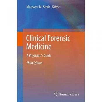 Clinical Forensic Medicine: A Physician's Guide by Humana Press, Inc