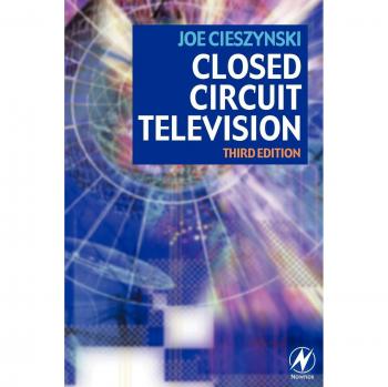 Closed Circuit Television: Third Edition