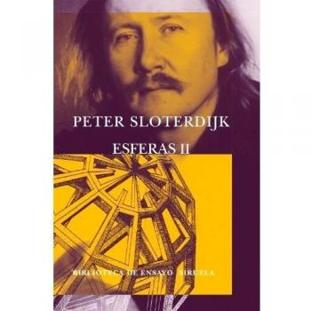 Esferas II: Globos. Macrosferología: 34 - Peter Sloterdijk