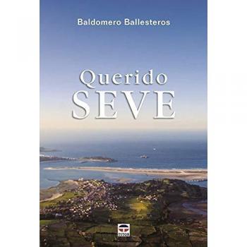 QUERIDO SEVE - Baldomero Ballesteros Sota