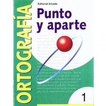 Punto Y Aparte. Ortografía 1: Serie amarilla 1