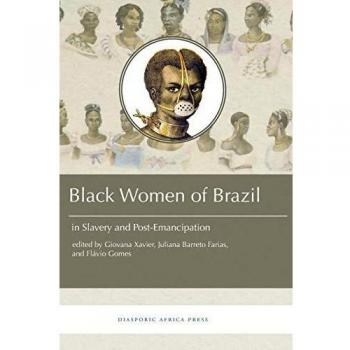 Mujeres Negras en Brasil: Esclavitud y Post-Emancipación