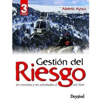 Gestión del riesgo en montaña y en actividades al aire libre - Alberto Ayora