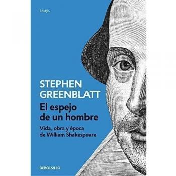 El espejo de un hombre: Vida, obra y época de William Shakespeare