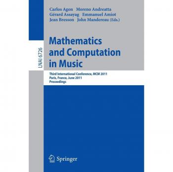 Mathematics and Computation in Music: Third International Conference, MCM 2011, Paris, France, June 15-17, 2011. Proceedings