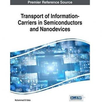 Transporte de Portadores de Información en Semiconductores y Nanodispositivos - Tapa Dura (Avances en Ingeniería Informática y Eléctrica)