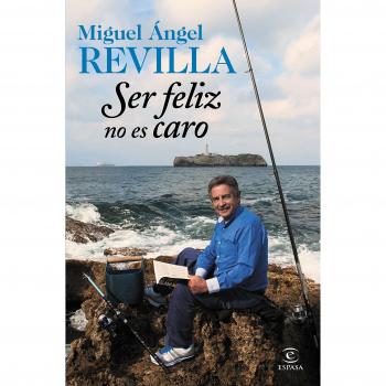 Ser feliz no es caro - Miguel Angel Revilla