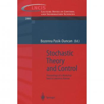 Stochastic Theory and Control: Advanced Lecture Notes in Control and Information Sciences