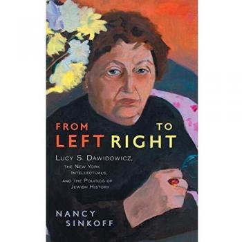 From Left to Right: Jewish History and Intellectual Politics by Nancy Sinkoff