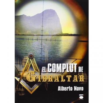 El Complot De Gibraltar - Alberto Novo