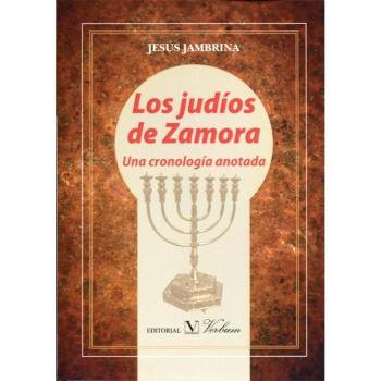 Los judíos de Zamora: Una cronología anotada: 1