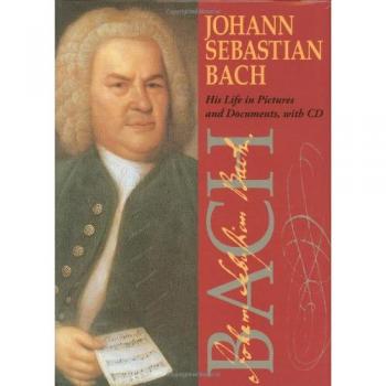 Johann Sebastian Bach: His Life in Pictures and Documents