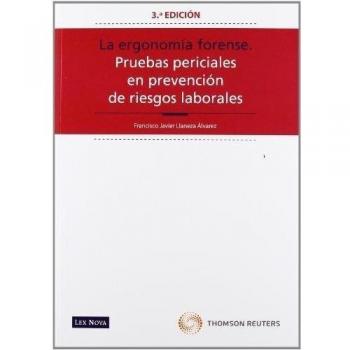 La Ergonomía Forense. Pruebas periciales en prevención de riesgos laborales