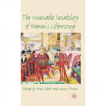 Unsociable Sociability: Women's Lifewriting Analysis by Palgrave Macmillan