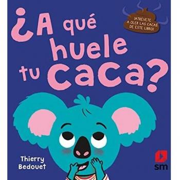 ¿A QUÉ HUELE TU CACA?