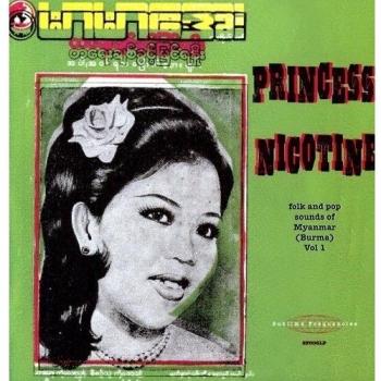 Princess Nicotine: Folk and Pop Music from Myanmar (Vinyl Edition)