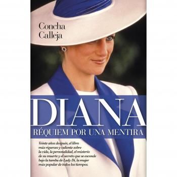Diana de Gales. Réquiem por una mentira - Concha Calleja