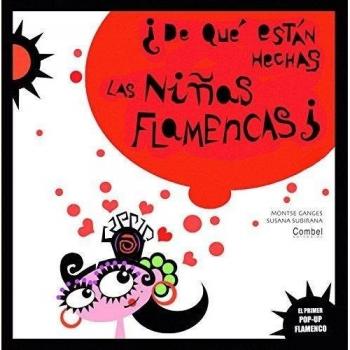 ¿De qué están hechas las niñas flamencas? - Montse Ganges