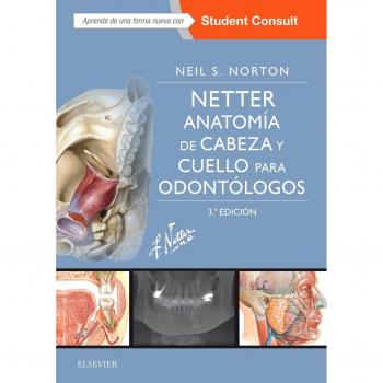 Netter. Anatomía de cabeza y cuello para odontólogos. StudentConsult - 3ª edición - Neil s. norton