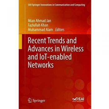Recent Trends and Advances in Wireless and IoT-enabled Networks
