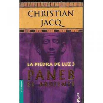 La Piedra de Luz 3. Paneb el Ardiente