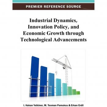 Dinámicas Industriales, Política de Innovación y Crecimiento Económico a través de Avances Tecnológicos - Tapa Dura
