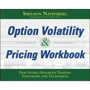Option Volatility & Pricing Workbook: Practicing Advanced Trading Strategies and Techniques