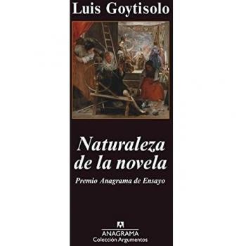 Naturaleza De La Novela - Luis Goytisolo