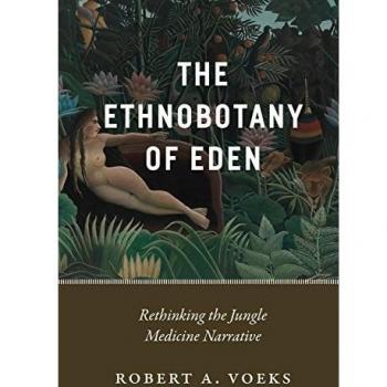 The Ethnobotany of Eden: Rethinking the Jungle Medicine Narrative