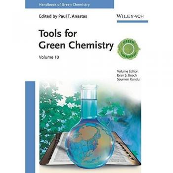 Handbook of Green Chemistry 10 - Tools for Green Chemistry
