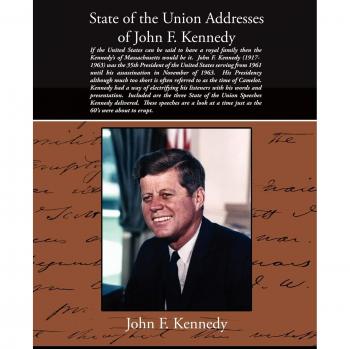 John F. Kennedy State of the Union Addresses - Paperback Edition