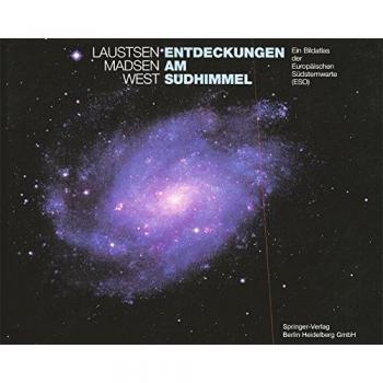 Entdeckungen Am Südhimmel: Ein Bildatlas Der Europäischen Südsternwarte - Eso