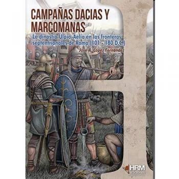 Campañas dacias y marcomanas: La dinastía Ulpio-aelia en las fronteras septentrionales de Roma