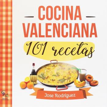 101 Recetas de cocina valenciana