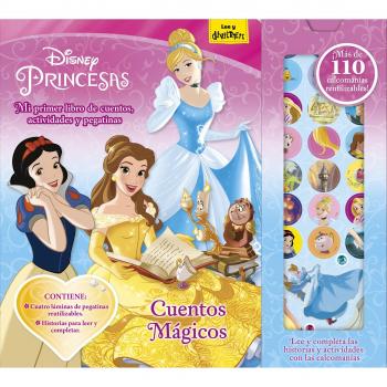 Princesas. Cuentos mágicos: Mi primer libro de cuentos, actividades y pegatinas - Disney