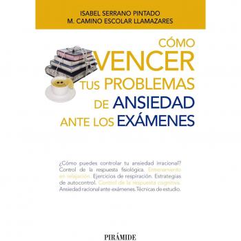 Cómo vencer tus problemas de ansiedad ante los exámenes