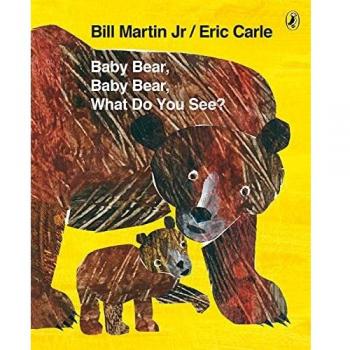 BABY BEAR BABY BEAR WHAT DO YOU SEE