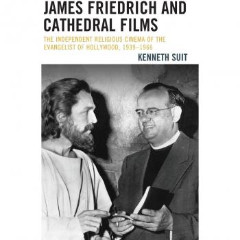 Cine Religioso Independiente de Hollywood: James Friedrich y Cathedral Films, 1939-1966