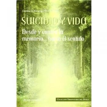 Suicidio Y Vida: Colección Observatorio del duelo 2