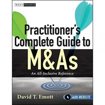Comprehensive M&A Practitioner’s Guide with Online Resources